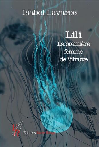 Couverture du livre « Lili, la première femme de Vitruve » de Isabel Lavarec aux éditions Editions Encre Rouge