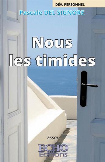 Couverture du livre « Nous les timides » de Del Signore Pascale aux éditions Echo Editions