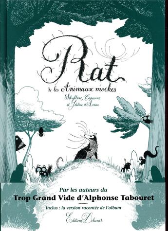 Couverture du livre « Rat & les animaux moches » de Capucine et Jerome D' Aviau et Sibylline aux éditions Delcourt