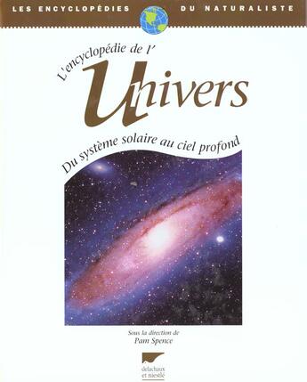 Couverture du livre « Encyclopedie De L'Univers » de Pam Spence aux éditions Delachaux & Niestle