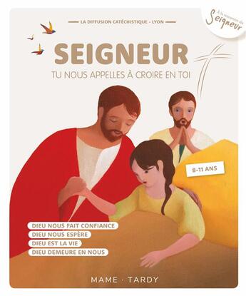 Couverture du livre « Seigneur, tu nous appelles à croire en toi » de  aux éditions Mame