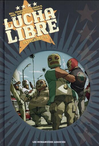 Couverture du livre « Lucha libre ; intégrale t.1 » de Jerry Frissen aux éditions Humanoides Associes