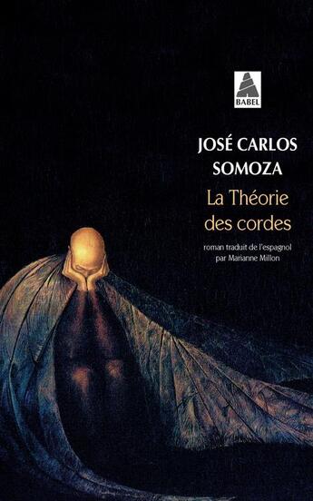 Couverture du livre « La théorie des cordes » de Jose Carlos Somoza aux éditions Actes Sud