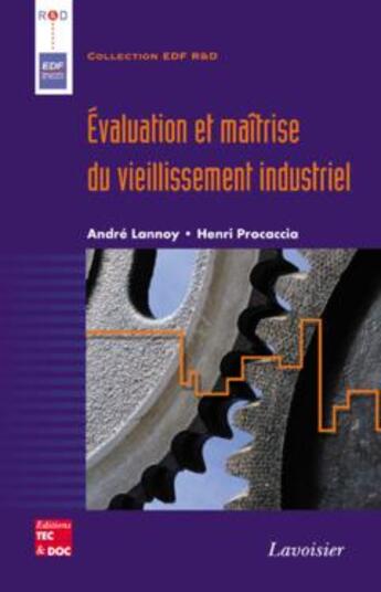 Couverture du livre « Évaluation et maîtrise du vieillissement industriel » de Henri Procaccia et Andre Lannoy aux éditions Tec Et Doc