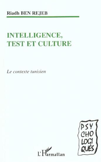 Couverture du livre « INTELLIGENCE TEST ET CULTURE : Le contexte tunisien » de Riadh Ben Rejeb aux éditions L'harmattan