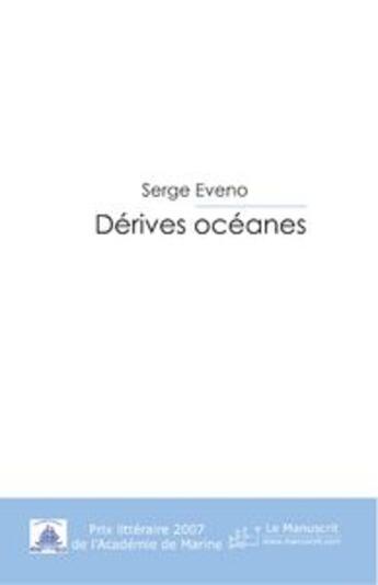 Couverture du livre « Derives oceanes » de Serge Eveno aux éditions Le Manuscrit