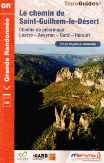 Couverture du livre « Le chemin de Saint-Guilhem-le-Désert ; chemin de pèlerinage, Lozère, Aveyron, Gard, Hérault (édition 2013) » de  aux éditions Ffrp