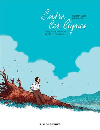 Couverture du livre « Entre les lignes » de Baptiste Beaulieu et Dominique Mermoux aux éditions Rue De Sevres