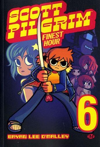 Couverture du livre « Scott Pilgrim t.6 : finest hour » de Bryan Lee O'Malley aux éditions Hicomics