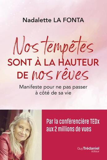 Couverture du livre « Nos tempêtes sont à la hauteur de nos rêves » de Nadalette La Fonta Six aux éditions Guy Trédaniel