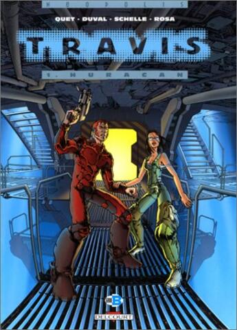 Couverture du livre « Travis T.1 ; Huracan » de Frederic Duval et Christophe Quet et Stephane Rosa et Pierre Schelle aux éditions Delcourt