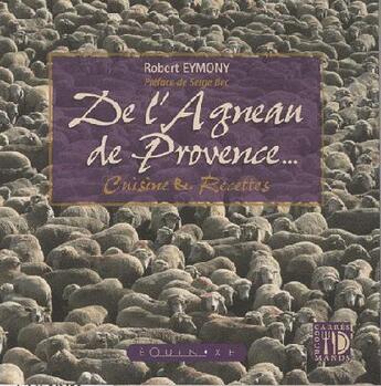 Couverture du livre « Autour de l'agneau de Provence... ; cuisine et recettes » de Robert Eymony aux éditions Equinoxe