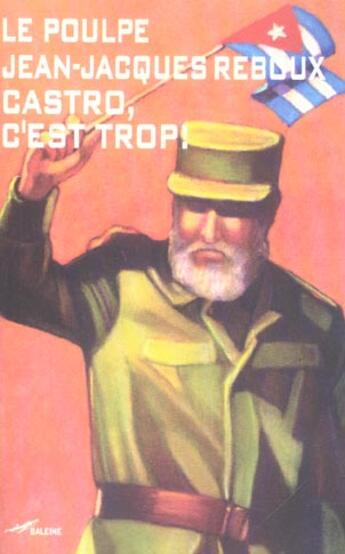 Couverture du livre « Castro C'Est Trop » de Reboux J J aux éditions Baleine