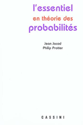 Couverture du livre « L'essentiel en théorie des probabilités » de Jean Jacod et Philippe Protter aux éditions Cassini