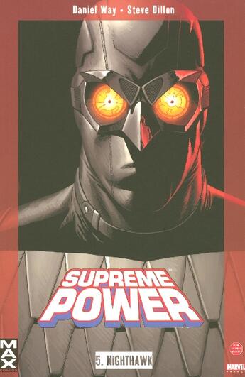 Couverture du livre « Supreme power t.5 ; nighthawk » de Daniel Way et Steve Dillon aux éditions Marvel France