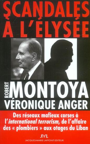 Couverture du livre « Scandales A L'Elysee » de Robert Montoya aux éditions Jm Laffont - Lpm