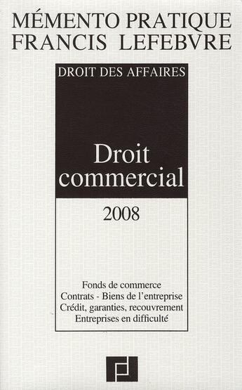 Couverture du livre « Memento droit commercial (édition 2008) » de  aux éditions Lefebvre