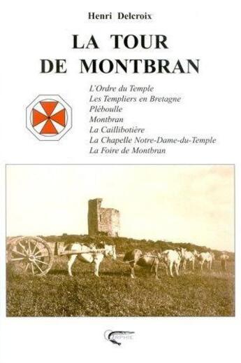 Couverture du livre « La tour de Montbran » de Henri Delcroix aux éditions Orphie