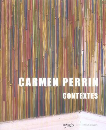 Couverture du livre « Carmen perrin - contextes » de  aux éditions Infolio