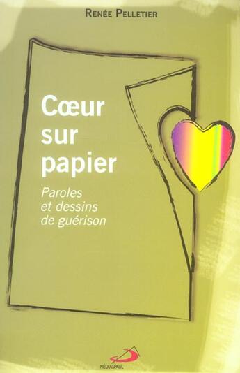 Couverture du livre « Coeur sur papier ; paroles et dessins de guerison » de Renee Pelletier aux éditions Mediaspaul