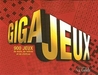 Couverture du livre « Gigajeux t.1 » de  aux éditions Goelette