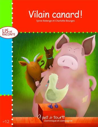 Couverture du livre « Vilain canard ! » de Sylvie Roberge aux éditions Dominique Et Compagnie