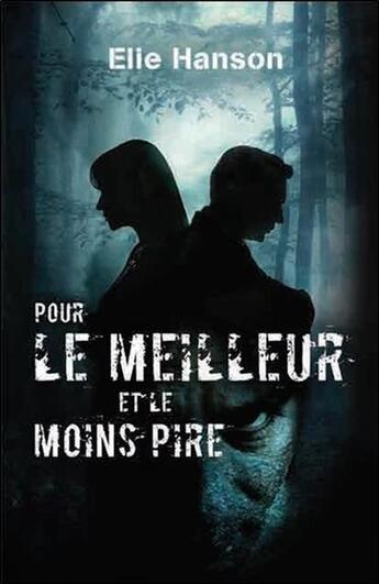 Couverture du livre « Pour le meilleur et le moins pire » de Elie Hanson aux éditions Ada