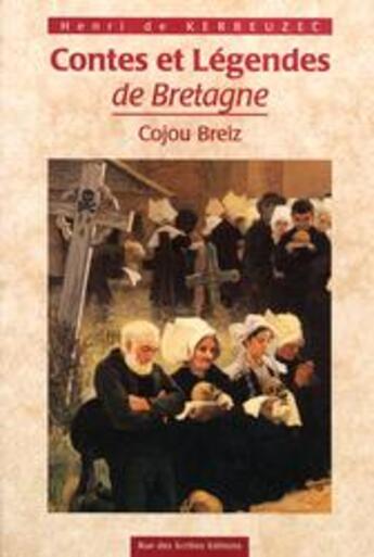 Couverture du livre « Contes et légendes de Vretagne » de Henri De Kerbeuzec aux éditions Rue Des Scribes
