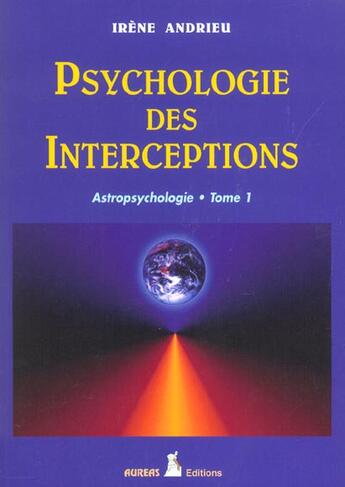 Couverture du livre « Psychologie des interceptions » de Irene Andrieu aux éditions Aureas