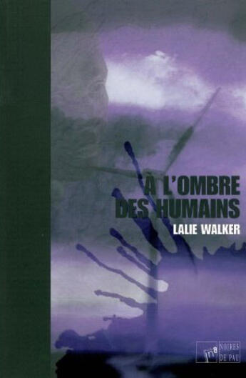 Couverture du livre « A l'ombre des humains » de Lalie Walker aux éditions Editions In8
