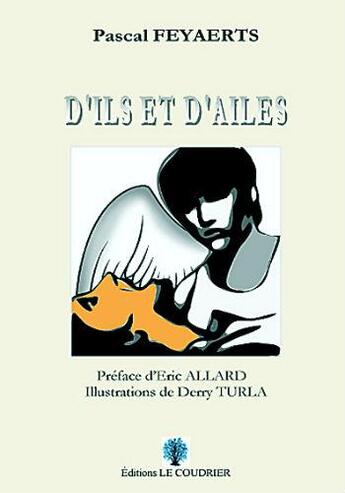 Couverture du livre « D'ils et d'aile » de Pascal Feyaerts aux éditions Le Coudrier