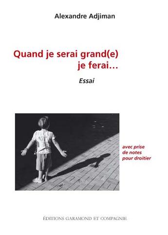 Couverture du livre « Quand je serai grand(e) je ferai... avec prise de notes pour droitiers » de Alexandre Adjiman aux éditions Garamond Et Compagnie