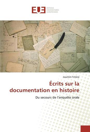 Couverture du livre « Ecrits sur la documentation en histoire » de Joachim Tchero aux éditions Editions Universitaires Europeennes