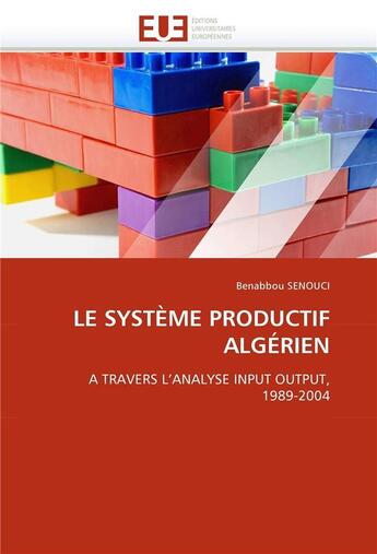 Couverture du livre « Le systeme productif algerien » de Senouci-B aux éditions Editions Universitaires Europeennes