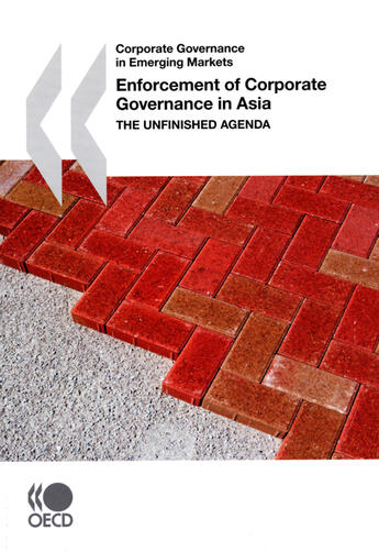 Couverture du livre « Corporate governance in emerging markets ; enforcement of corporate governance in Asia ; the unfinished agenda » de  aux éditions Ocde