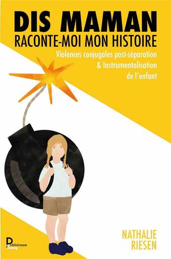 Couverture du livre « Dis maman raconte-moi mon histoire » de Nathalie Riesen aux éditions Publishroom Factory