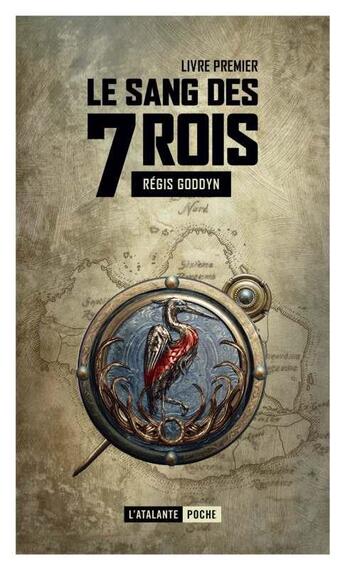 Couverture du livre « Le sang des 7 rois Tome 1 » de Regis Goddyn aux éditions L'atalante