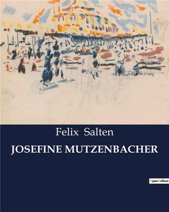 Couverture du livre « JOSEFINE MUTZENBACHER » de Felix Salten aux éditions Culturea