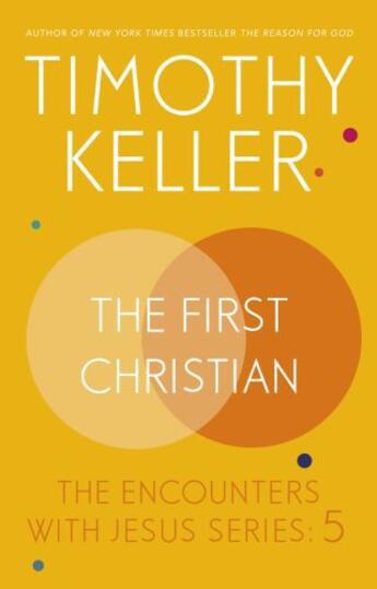 Couverture du livre « The First Christian » de Timothy Keller aux éditions Hodder And Stoughton Digital