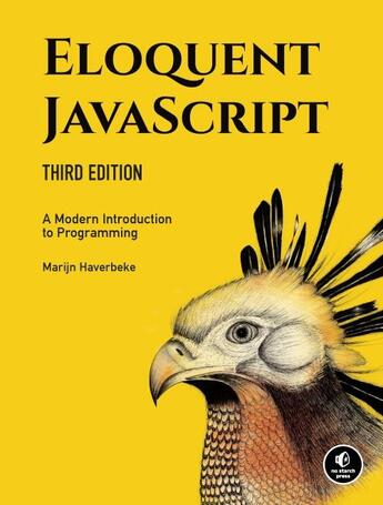 Couverture du livre « ELOQUENT JAVASCRIPT, 3RD EDITION - A MODERN INTRODUCTION TO PROGRAMMING » de Marijn Haverbeke aux éditions No Starch Press