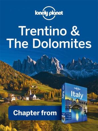 Couverture du livre « Lonely Planet Trentino: Alto Adige » de Lonely Planet aux éditions Loney Planet Publications