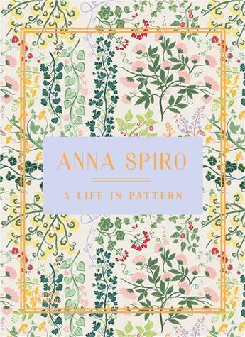 Couverture du livre « Anna Spiro : a life in pattern » de Anna Spiro aux éditions Thames & Hudson