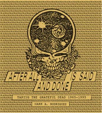 Couverture du livre « After all is said and done taping the grateful dead, 1965-1995 /anglais » de Rodriguez Mark aux éditions Anthology