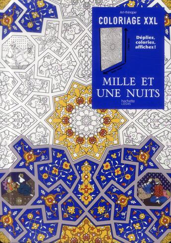 Couverture du livre « Art-thérapie ; coloriage XXL ; mille et une nuits » de Sophie Leblanc aux éditions Hachette Pratique