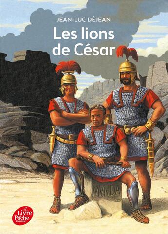 Couverture du livre « Les lions de César » de Dejean-J.L aux éditions Le Livre De Poche Jeunesse