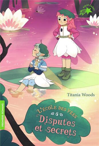 Couverture du livre « L'école des fées Tome 6 : disputes et secrets » de Titania Woods et Smiljana Coh aux éditions Gallimard-jeunesse