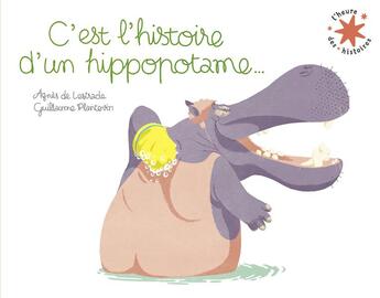 Couverture du livre « C'est l'histoire d'un hippopotame... » de Agnes De Lestrade et Guillaume Plantevin aux éditions Gallimard-jeunesse