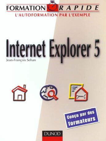 Couverture du livre « Internet Et Explorer 5 » de Jean-Francois Sehan aux éditions Dunod