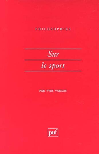 Couverture du livre « Sur le sport » de Vargas Y aux éditions Puf