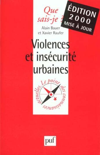 Couverture du livre « Violences et insecurite urbaines » de Bauer/Raufer Alain/X aux éditions Que Sais-je ?